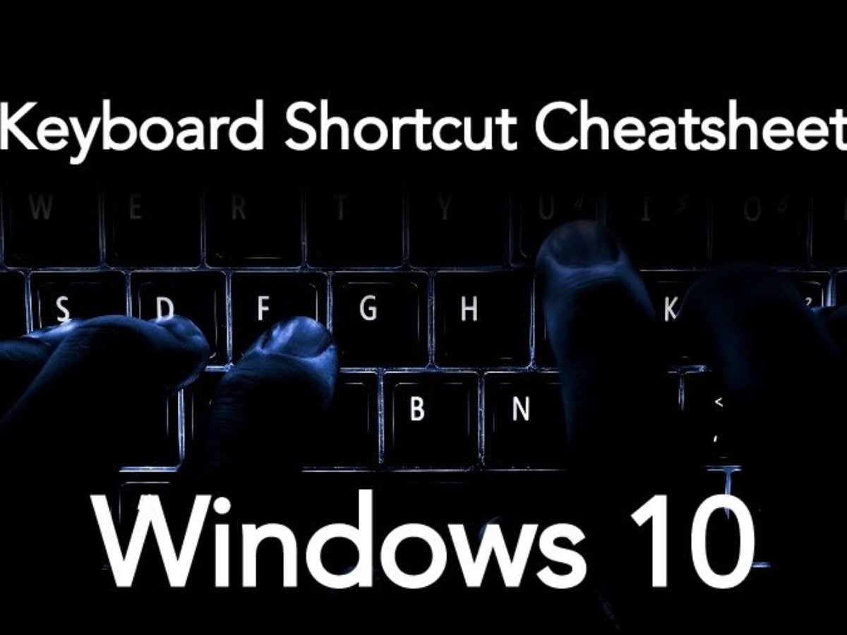 windows 10 keyboard cheatsheet shortcuts 1200x900 1