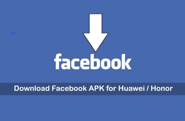 Facebook APK for Huawei Honor